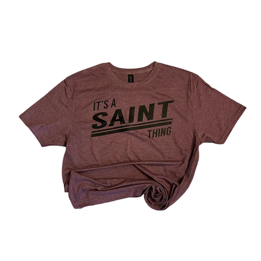 It’s A Saint Thing